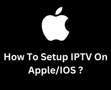 How to Set Up IPTV on Apple