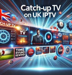 IPTV with Catch-Up TV UK