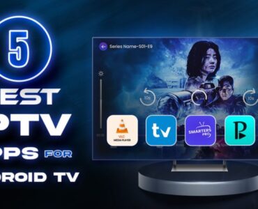 Best IPTV Apps for Android, iOS, Firestick & Windows: 2025 Guide