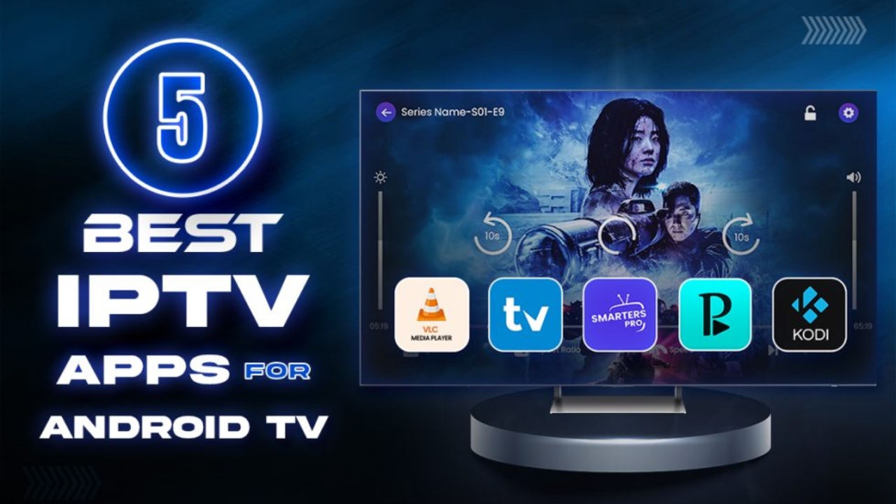 Best IPTV Apps for Android, iOS, Firestick & Windows: 2025 Guide