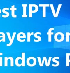Top 10 Best Players for IPTV on Windows in 2025