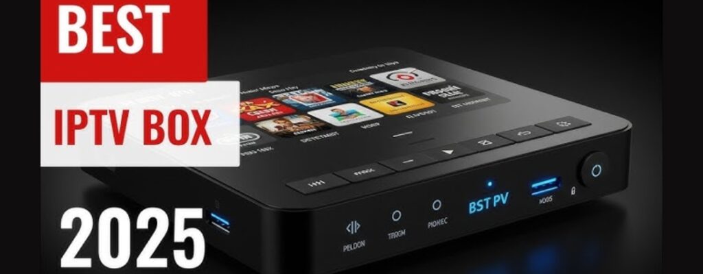 Choosing the Best IPTV Boxes in the UK: The Ultimate Guide for Beginners