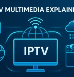 📺 IPTV Multimedia Explained: How It’s Revolutionizing Digital Entertainment